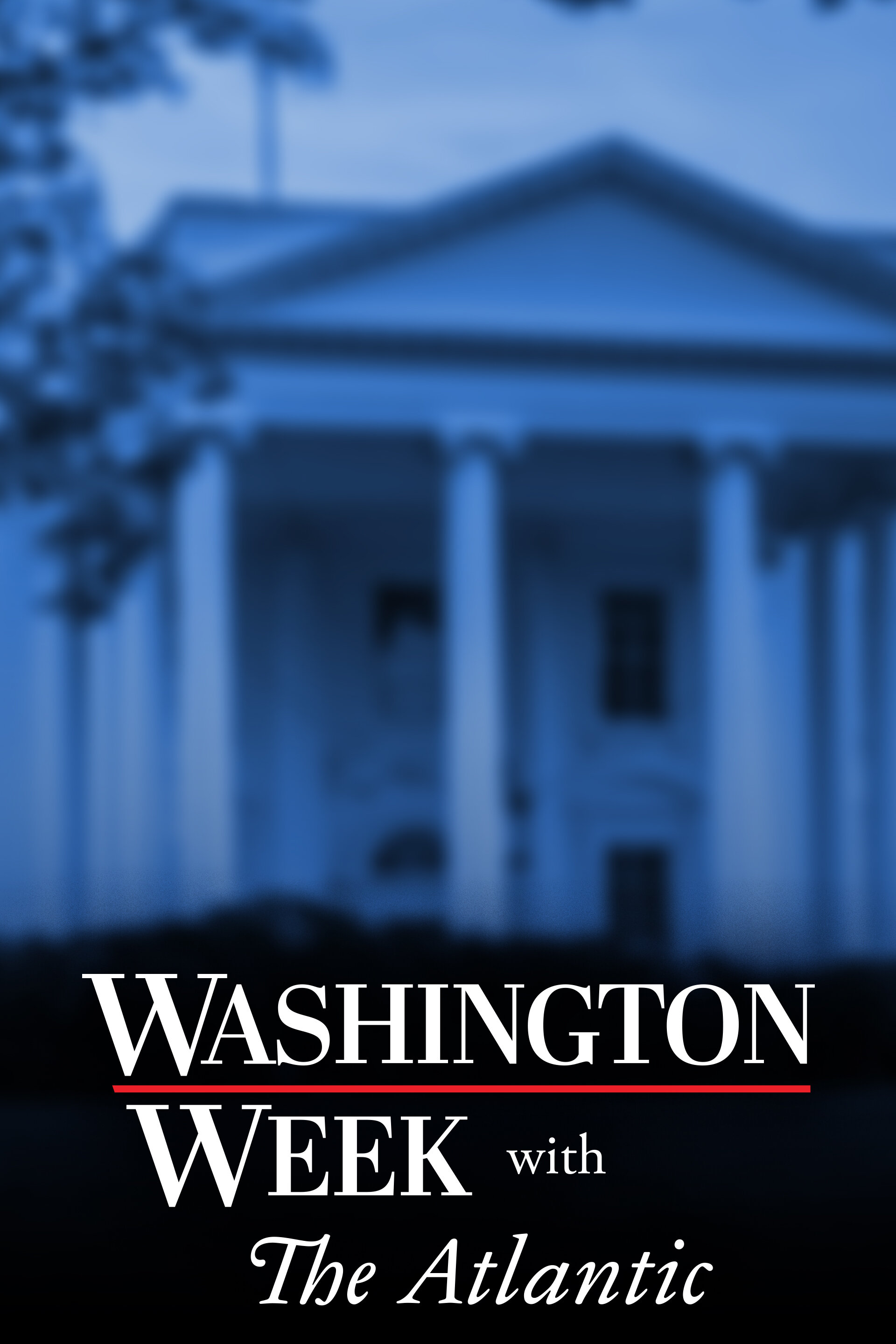 Washington Week with The Atlantic