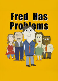 Fred Has Problems (2026)